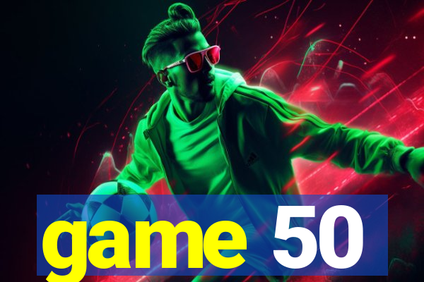 game 50